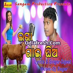 Laga gai ghia (Sajeet) Odia New Dance Song